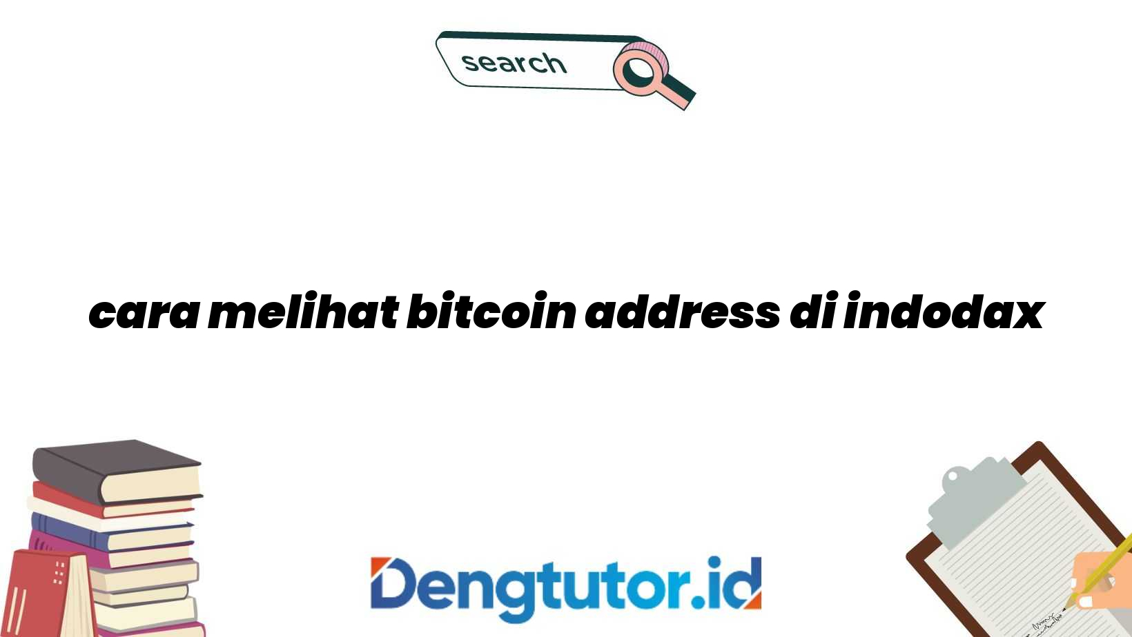 cara melihat bitcoin address di indodax