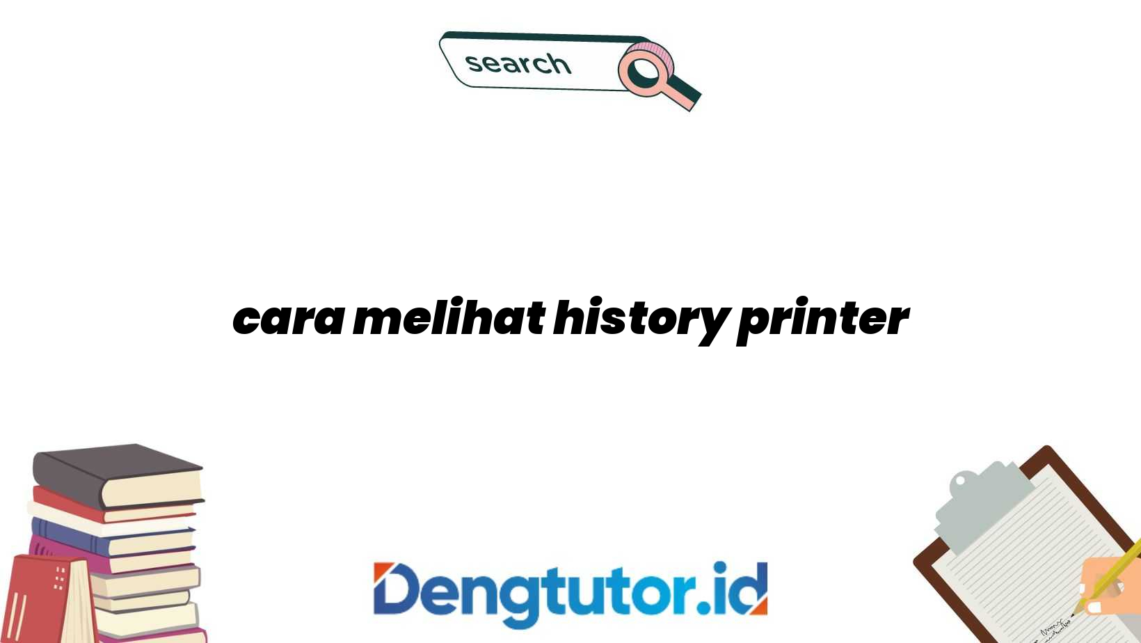 cara melihat history printer