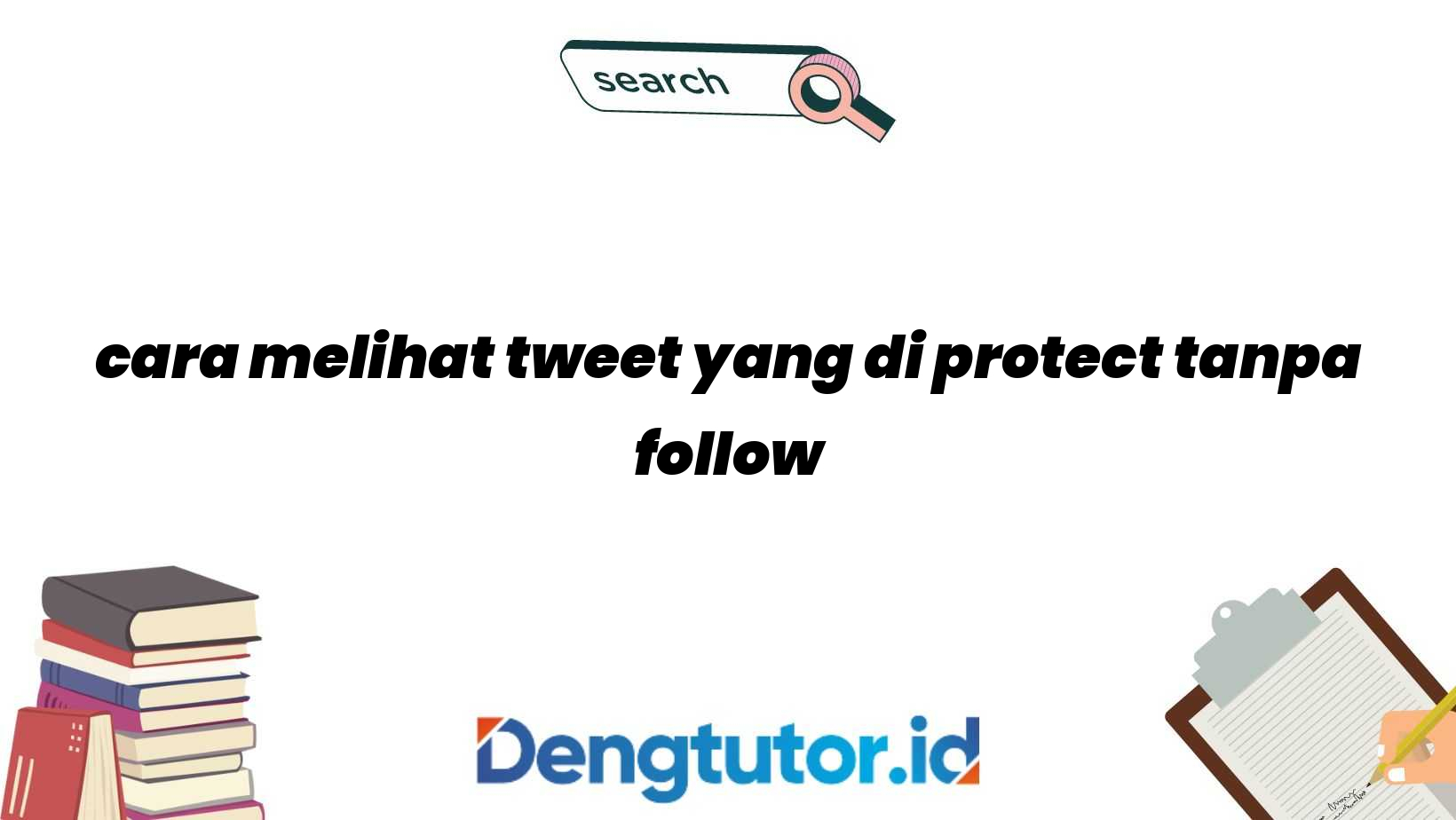 cara melihat tweet yang di protect tanpa follow
